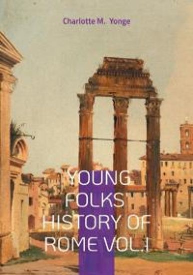 Young Folks' History Of Rome Vol.I