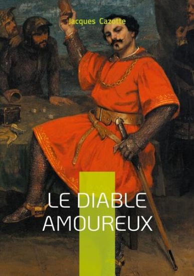 Le Diable amoureux: Un conte fantastique fondateur entre séduction, surnaturel et naissance du romantisme noir