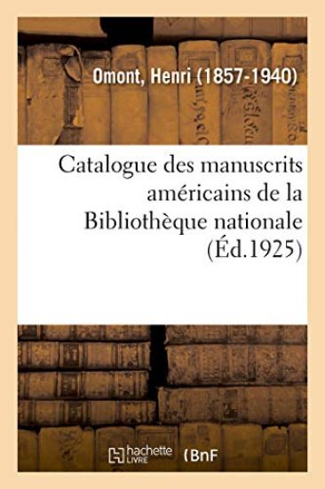 Catalogue Des Manuscrits Américains de la Bibliothèque Nationale