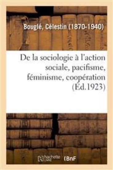 de la Sociologie À l'Action Sociale, Pacifisme, Féminisme, Coopération