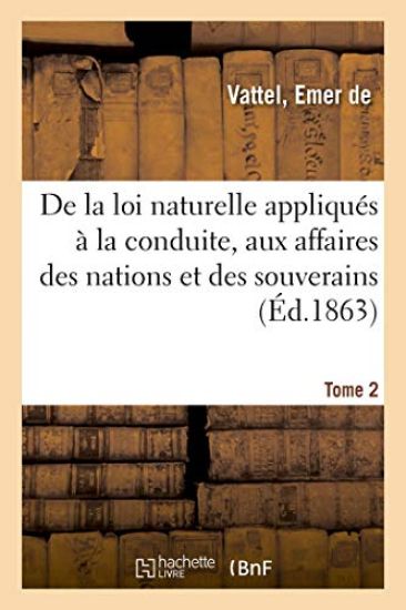 Le Droit Des Gens. Tome 2