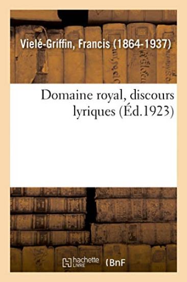 Domaine Royal, Discours Lyriques