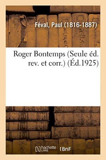 Roger Bontemps (Seule Éd. Rev. Et Corr.)