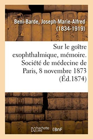 Quelques Considérations Sur Le Goître Exophthalmique, Mémoire