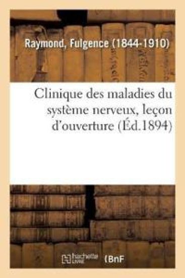 Clinique Des Maladies Du Système Nerveux, Leçon d'Ouverture