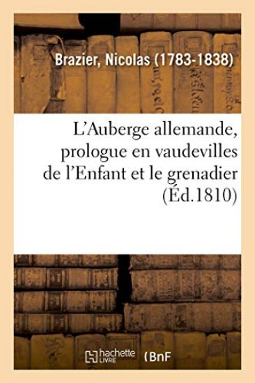 L'Auberge Allemande, Prologue En Vaudevilles de l'Enfant Et Le Grenadier