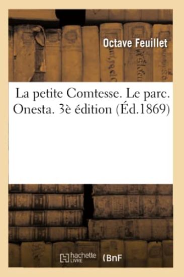 La petite Comtesse. Le parc. Onesta. 3è édition
