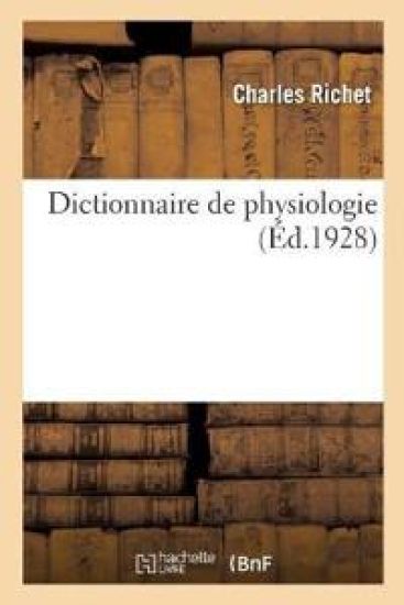 Dictionnaire de Physiologie. Tome X. Man-Mo