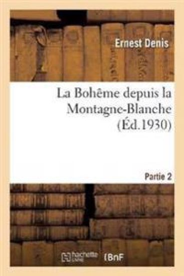 La Bohême Depuis La Montagne-Blanche. Partie 2