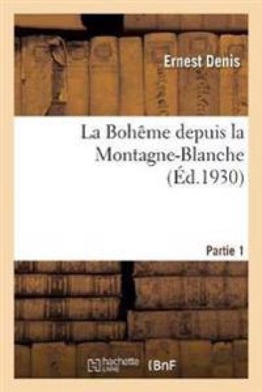 La Bohême Depuis La Montagne-Blanche. Partie 1