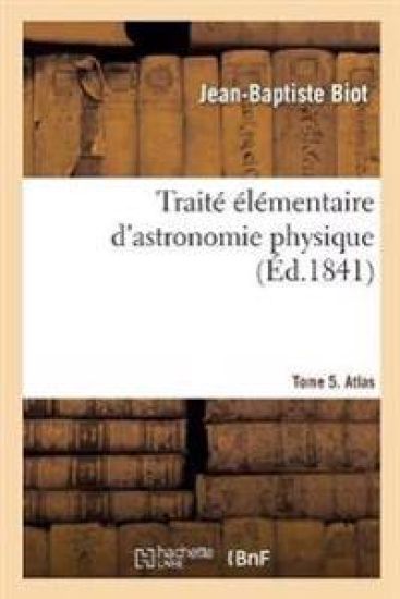 Traité Élémentaire d'Astronomie Physique. Tome 5. Atlas