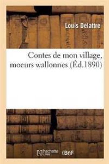 Contes de Mon Village, Moeurs Wallonnes