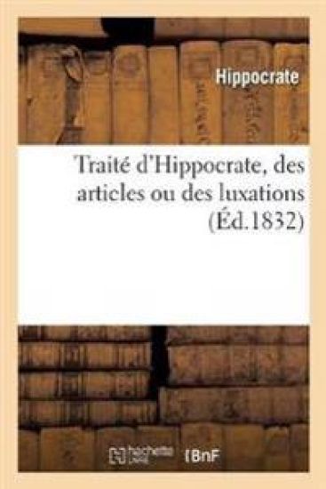 Traité d'Hippocrate, Des Articles Ou Des Luxations