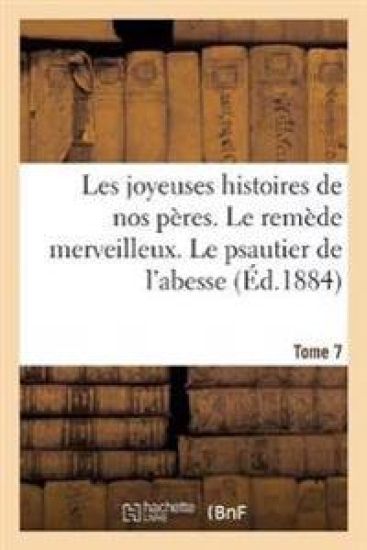 Les Joyeuses Histoires de Nos Peres. Tome 7