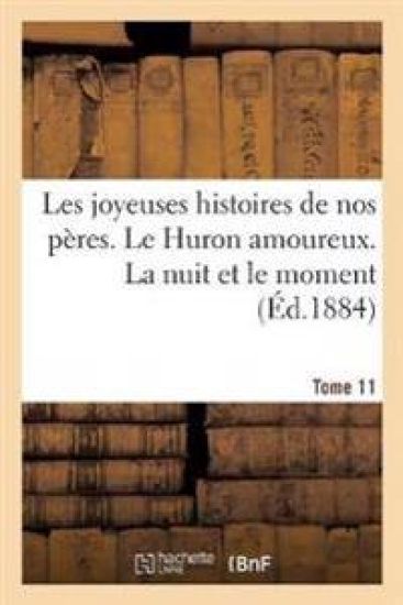 Les Joyeuses Histoires de Nos Peres. Tome 11