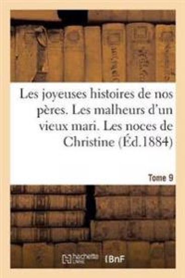 Les Joyeuses Histoires de Nos Peres. Tome 9