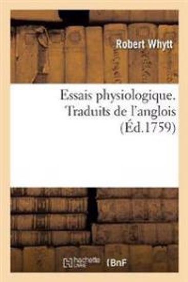 Essais Physiologique. Causes Du Mouvement Des Fluides Dans Les Très Petits Vaisseaux Des Animaux