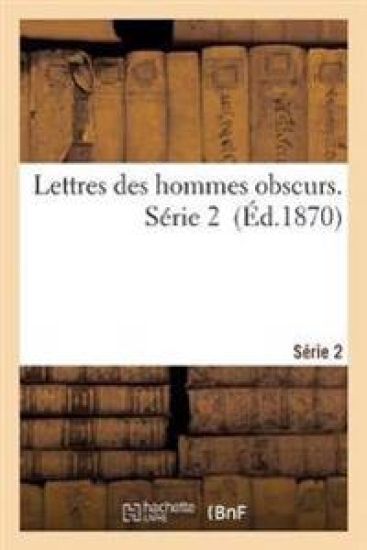 Lettres Des Hommes Obscurs. Série 2