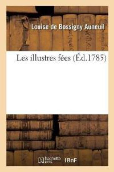 Les Illustres Fées – Louise De Bossigny Auneuil, kirjan kansikuva