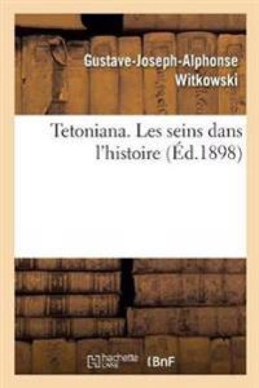 Tetoniana. Les Seins Dans l'Histoire