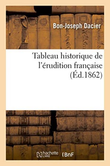 Tableau Historique de l'Érudition Française
