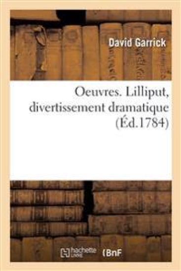 Oeuvres. Lilliput, Divertissement Dramatique. High Life Belowe Stairs
