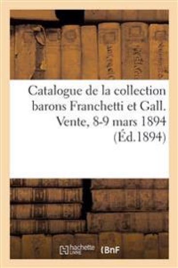 Catalogue d'Objets d'Art Et d'Ameublement, Bronzes d'Ameublement, Tableaux, Dessins, Gravures