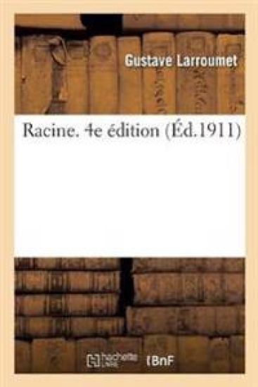 Racine. 4e Édition