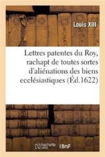 Lettres Patentes, Portant Jussion Au Grand Conseil de Vérifier Sans Restriction Et Modification