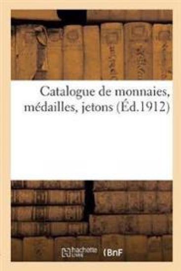 Catalogue de Monnaies, Médailles, Jetons