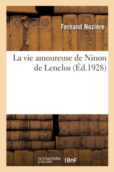 La Vie Amoureuse de Ninon de Lenclos