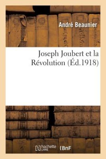 Joseph Joubert Et La Révolution
