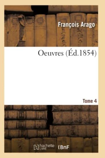 Oeuvres. Tome 4