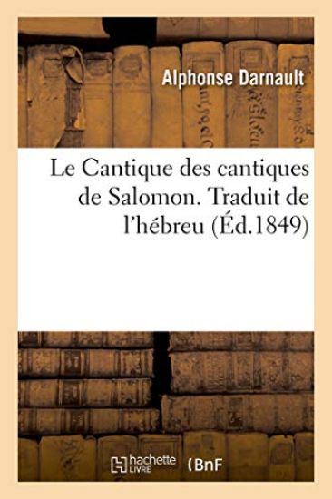 Le Cantique Des Cantiques de Salomon. Traduit de l'Hébreu