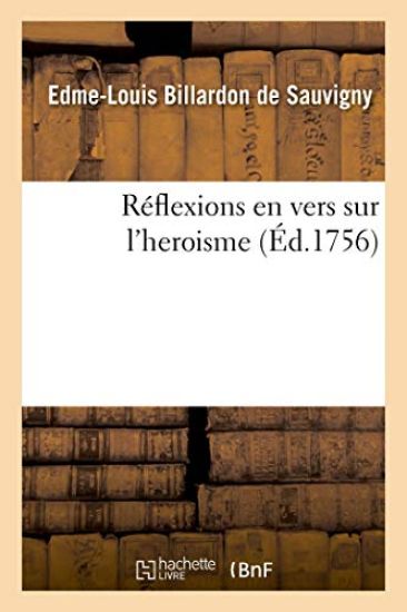 Réflexions En Vers Sur l'Heroisme