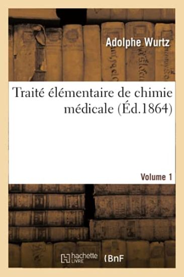 Traité Élémentaire de Chimie Médicale. Volume 1