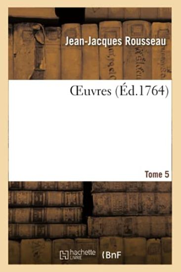 Oeuvres. Tome 5