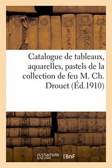 Catalogue de Tableaux, Aquarelles, Pastels, Gouaches, Dessins Et Des Écoles Anglaise, Flamande