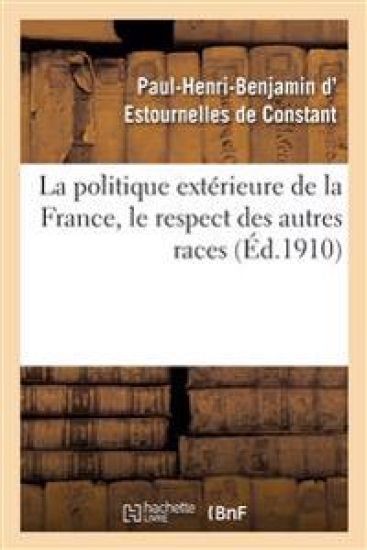 La politique extérieure de la France, le respect des autres races