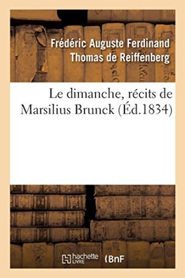 Le Dimanche, Récits de Marsilius Brunck