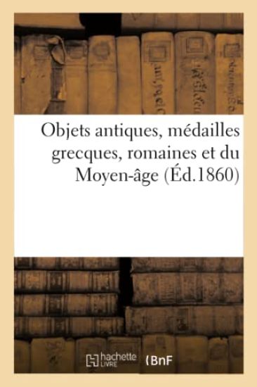 Objets Antiques, Médailles Grecques, Romaines Et Du Moyen-Âge
