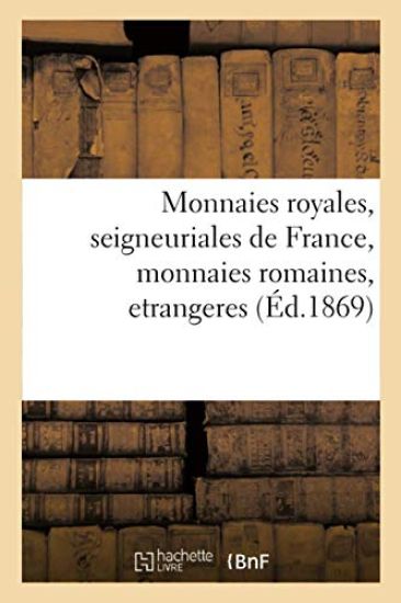 Monnaies Royales, Seigneuriales de France, Monnaies Romaines, Etrangeres