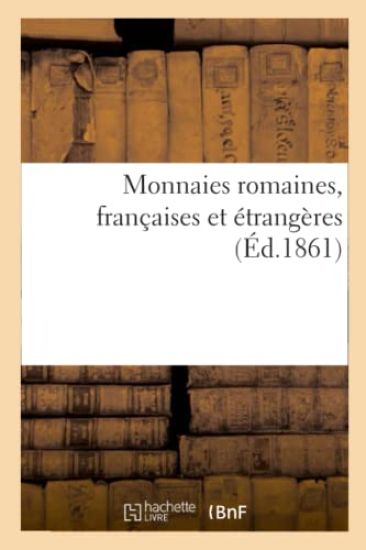 Monnaies Romaines, Françaises Et Étrangères