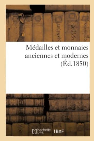 Médailles Et Monnaies Anciennes Et Modernes