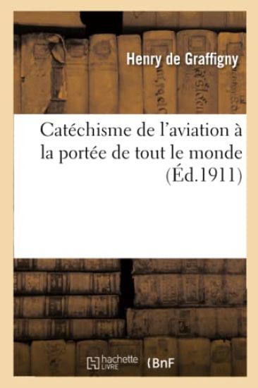 Catéchisme de l'Aviation À La Portée de Tout Le Monde