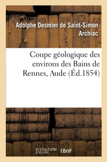 Coupe Géologique Des Environs Des Bains de Rennes, Aude