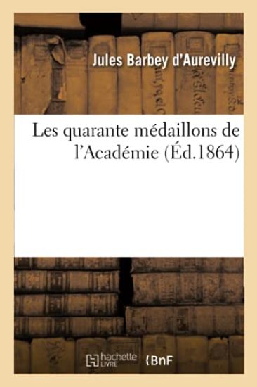 Les Quarante Médaillons de l'Académie – Jules Barbey d'Aurevilly, kirjan kansikuva