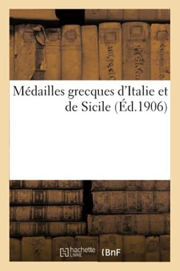 Médailles Grecques d'Italie Et de Sicile
