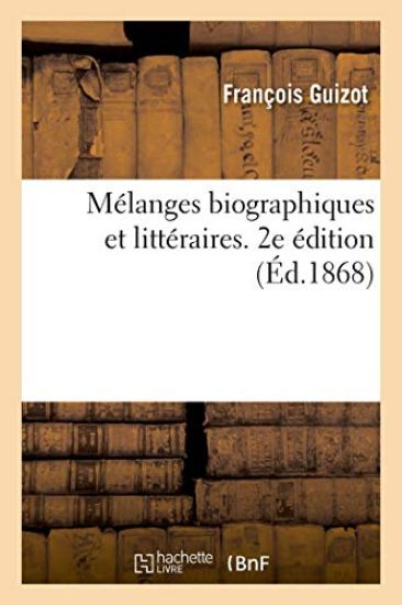Mélanges Biographiques Et Littéraires. 2e Édition