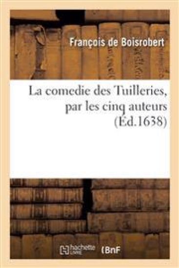 La comedie des Tuilleries, par les cinq auteurs